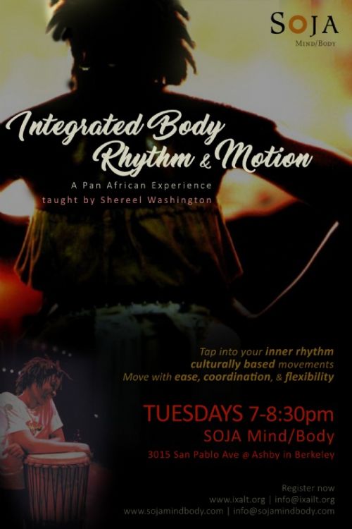 Integrated Body Rhythm & Motion, a Pan African Dance class, every week